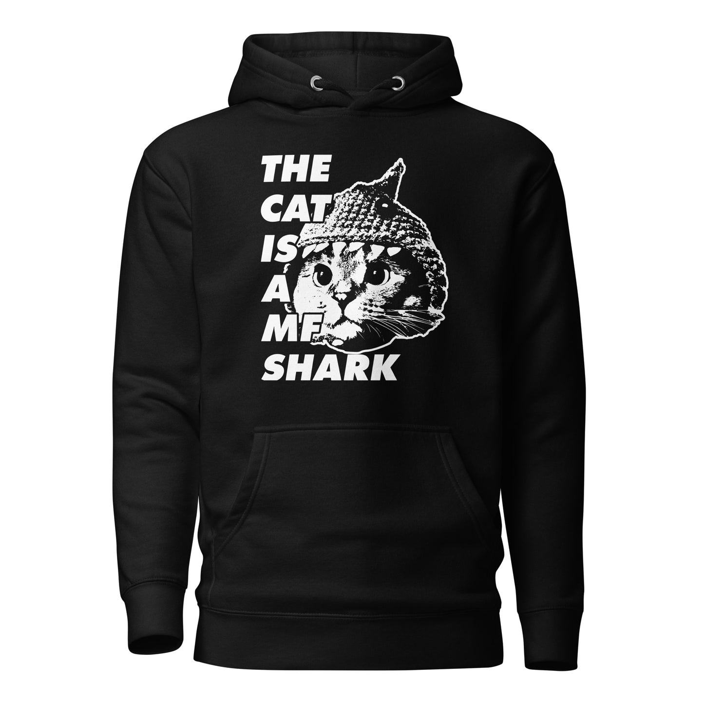 The Cat is a MF Shark Unisex Hoodie